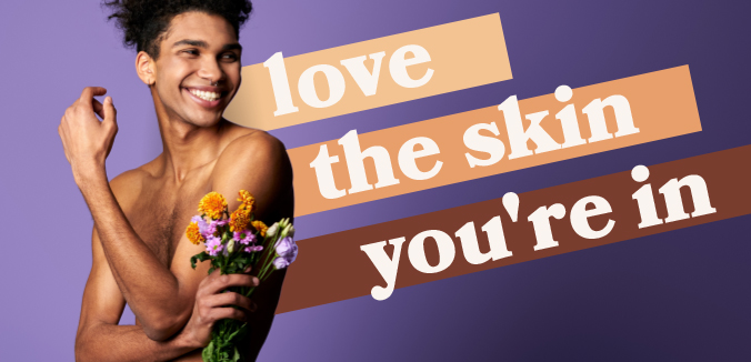 Love the Skin You’re In - Get that healthy glow… from the inside out