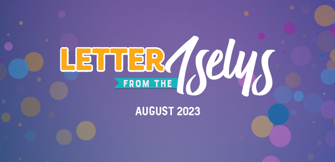 Letter From the Iselys - August 2023