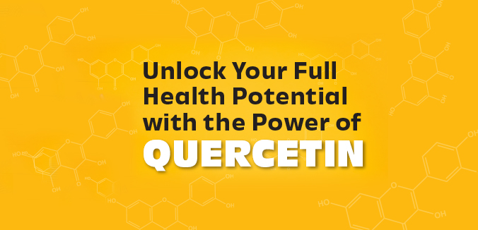 Unlock Your Full Health Potential with the Power of Quercetin
