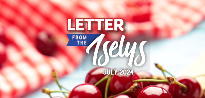 Letter From the Iselys - July 2024