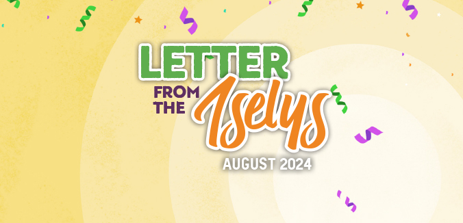 Letter From the Iselys - August 2024