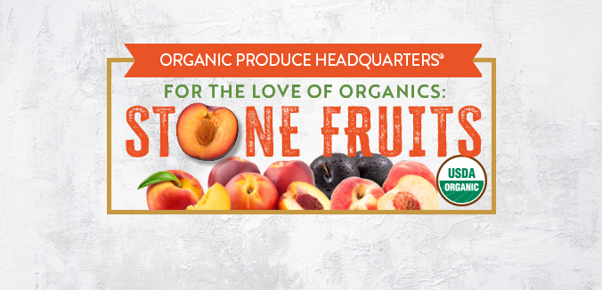 For The Love of Organics: Stone Fruits